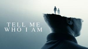 Tell Me Who I Am (2019)